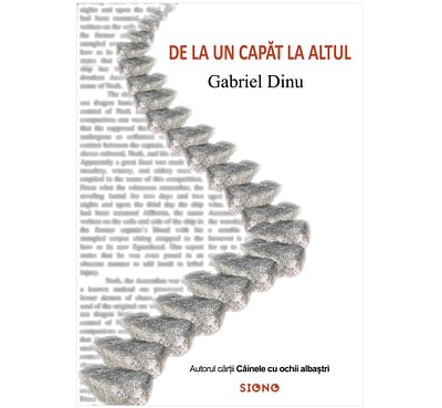 De la un capăt la altul - Gabriel Dinu (SIONO Editura)