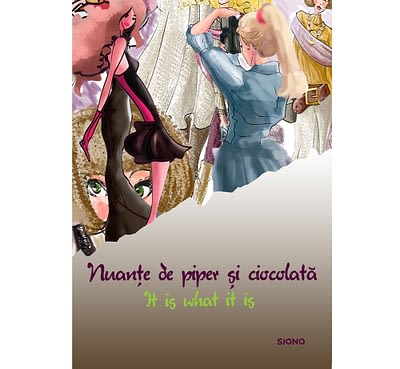 Nuanțe de piper și ciocolată - It is what it is (SIONO Editura)