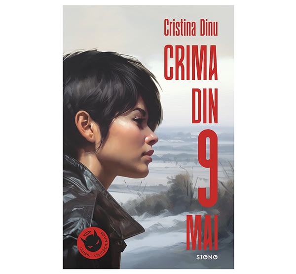 Crima din 9 mai - Cristina Dinu (SIONO Editura)