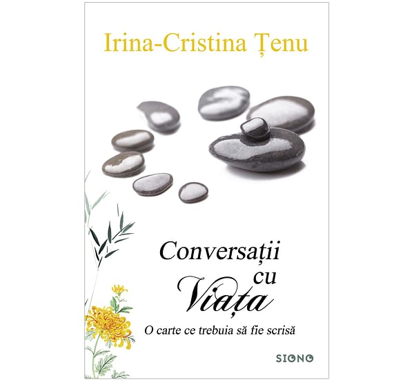 Conversații cu viața - Irina-Cristina Țenu